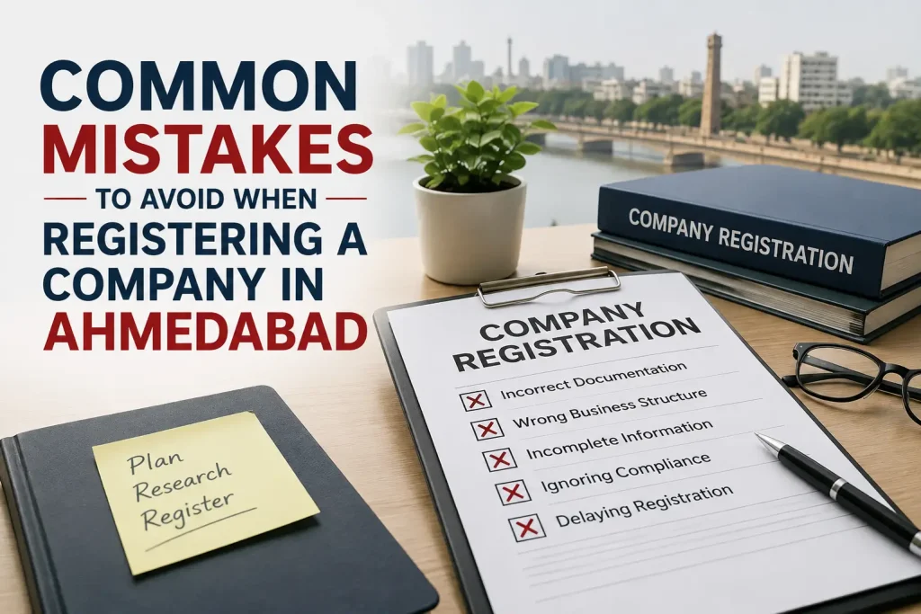 Common Mistakes to Avoid When Registering a Company in Ahmedabad